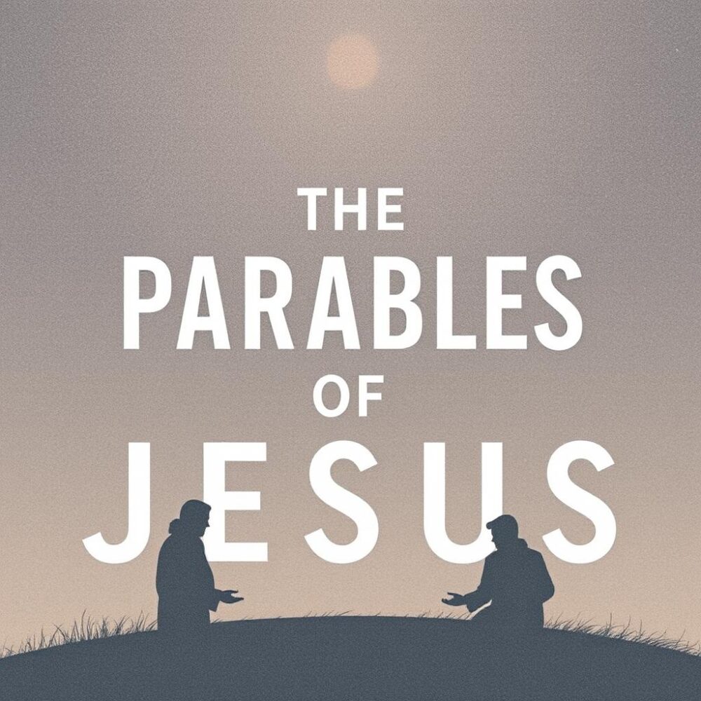 The Parables of Jesus